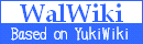 WalWiki based on YukiWiki